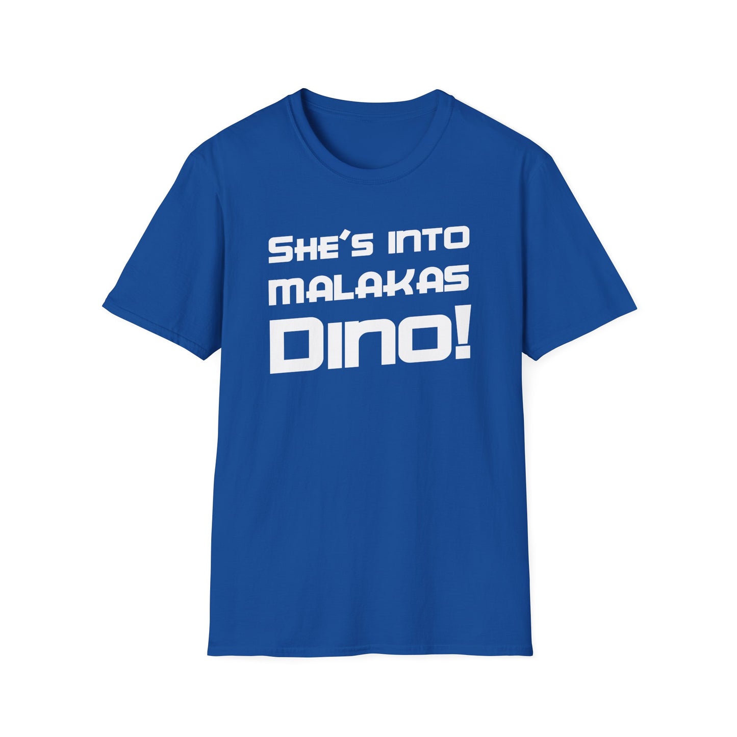 She's Into Malakas, Dino!