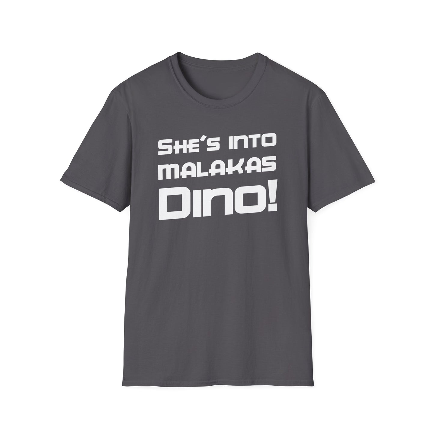 She's Into Malakas, Dino!