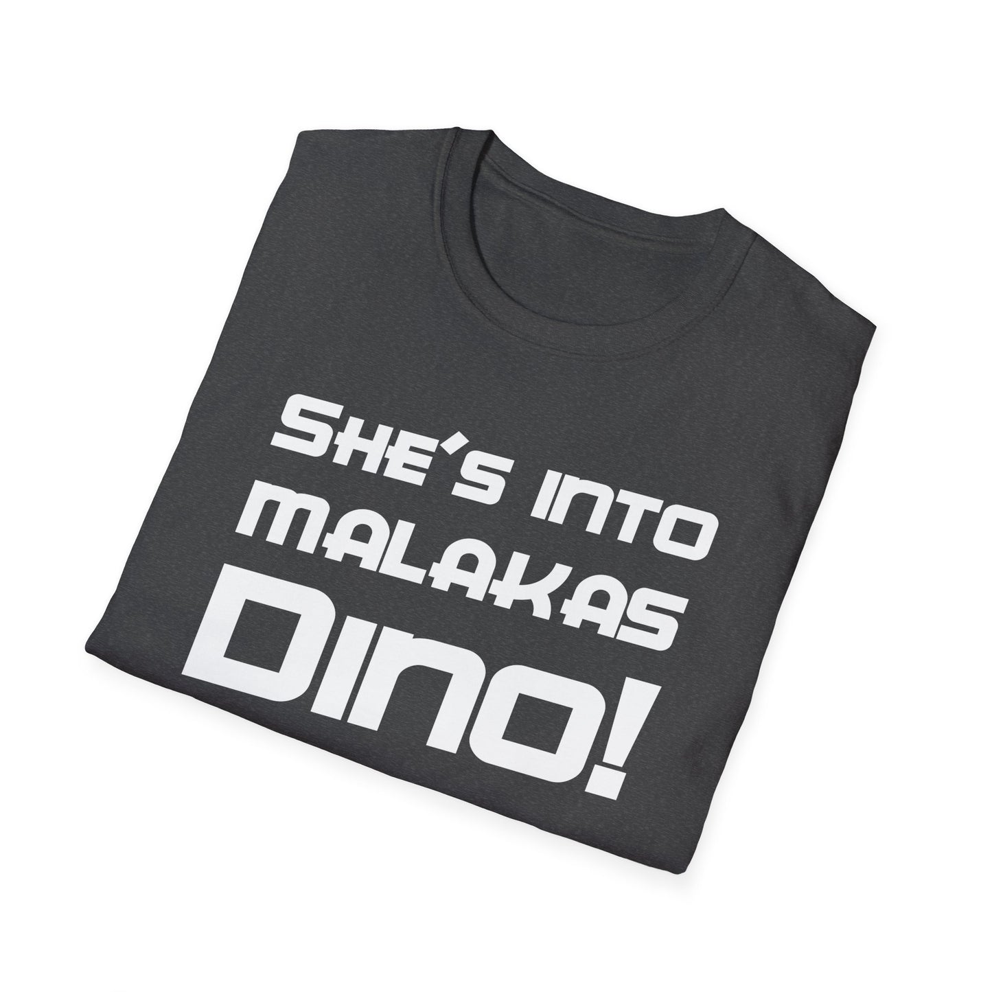 She's Into Malakas, Dino!