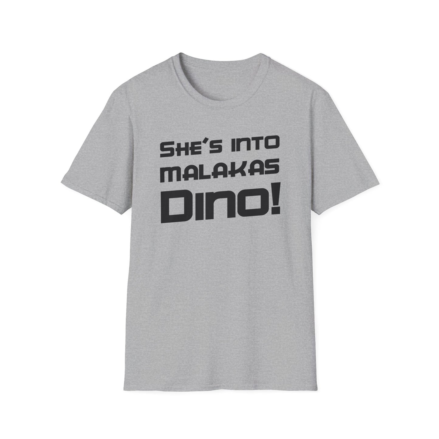 She's Into Malakas, Dino!