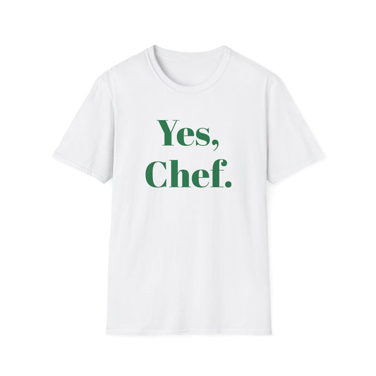Yes, Chef.