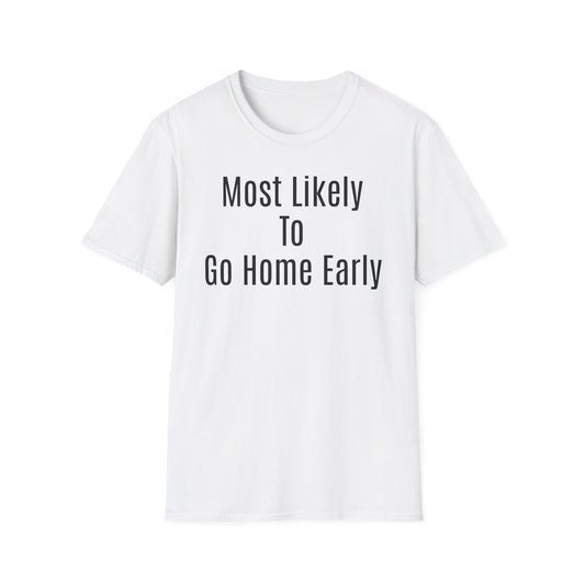 Most Likely To Go Home Early