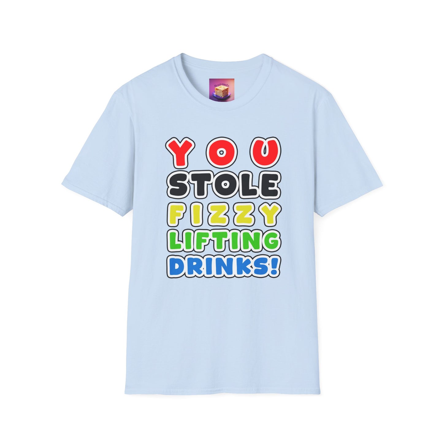 You Stole Fizzy Lifting Drinks!