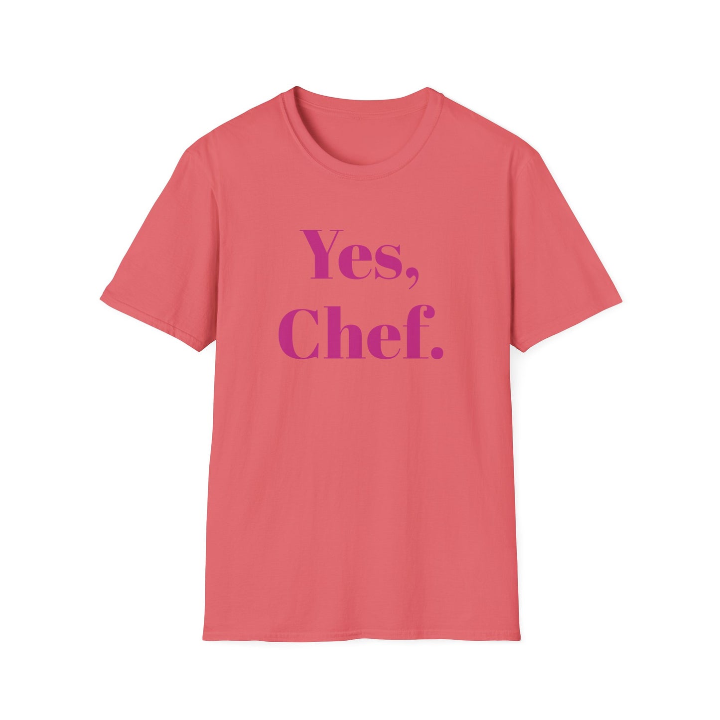 Yes, Chef.