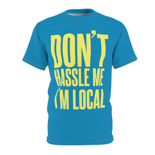Don't Hassle Me, I'm Local